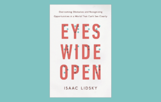 Eyes Wide Open book cover. Subtitle: Overcoming Obstacles and Recognizing Opportunities in a World That Can't See Clearly